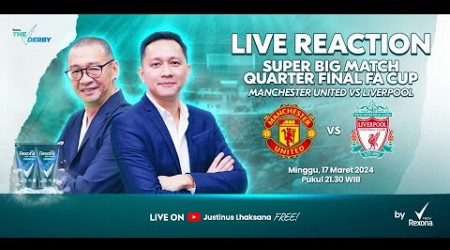 THE DERBY LIVE REACTION #28 FA CUP : MAN UNITED VS LIVERPOOL