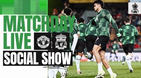 Matchday Live: Manchester United vs Liverpool | FA Cup build-up