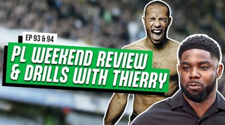 Weekend Review, Thierry Henry’s Beastly Gym Sessions &amp; How Players Fix Bad Form | EP 93 &amp; 94