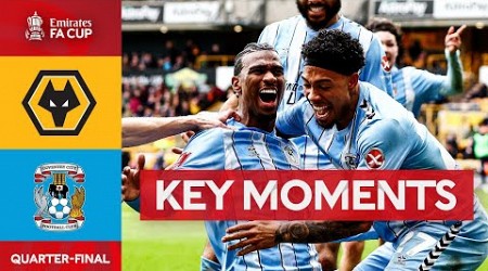 Wolverhampton Wanderers v Coventry City | Key Moments | Quarter-final | Emirates FA Cup 2023-24