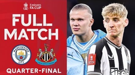 FULL MATCH | Manchester City v Newcastle United | Quarter-final | Emirates FA Cup 2023-24