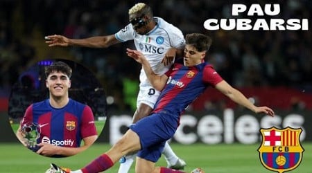 PAU CUBARSI VS. NAPOLI | MEJORES JUGADAS | BARCELONA 3-1 NAPOLI