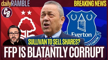 FFP CONTROVERSY | FOREST AND EVERTON GETTING A RAW DEAL | THE PREMIER LEAGUE STINKS OF CORRUPTION