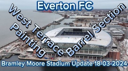 Everton FC Bramley Moore Stadium Update 18-03-2024