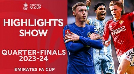 Old Trafford Classic, Coventry Heroics &amp; More! | HIGHLIGHTS SHOW | Emirates FA Cup 2023-24