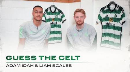 Guess the Celt | We put Adam Idah &amp; Liam Scales to the test!