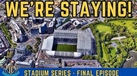 St James’ Park WORLD CLASS Stadium Transformation Explained