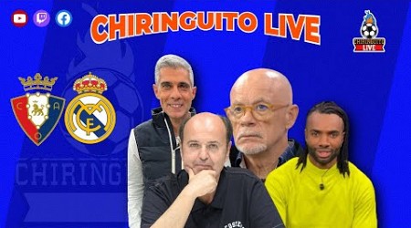 ️OSASUNA - REAL MADRID | Chiringuito Live