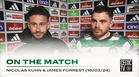 Nicolas Kühn and James Forrest On the Match | Celtic 3-1 St Johnstone