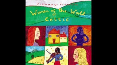 Women of the World: Celtic (Official Putumayo Version)