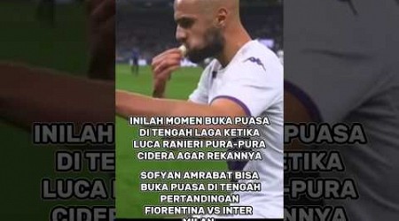 INILAH MOMEN BUKA PUASA DI TENGAH LAGA KETIKA FIORENTINA VS INTER MILAN #vidioshort #trending