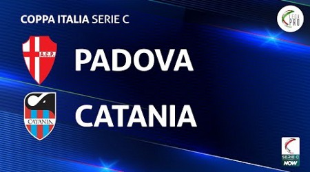 Padova - Catania 2-1 | Coppa Italia Serie C | Gli Highlights