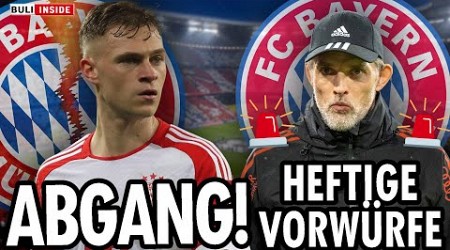 Joshua KIMMICH ist OFFEN für Bayern-ABSCHIED! Heftige VORWÜRFE gegen Thomas TUCHEL!