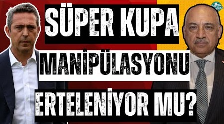 Süper Kupa erteleniyor mu | PFDK sevkleri neden yapılmadı | Avrupa puanları siliniyor yalanı