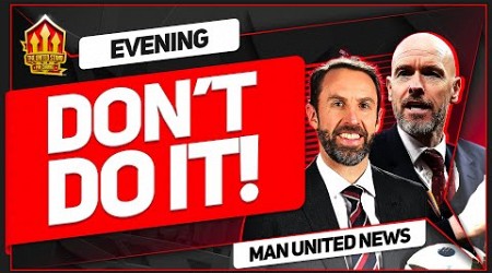 Southgate in United TALKS! Mainoo England Call Up Reaction! Man Utd News