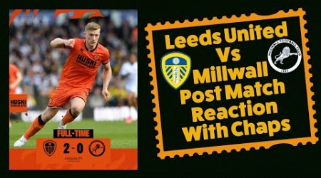 Leeds Vs Millwall Post Match Reaction With Chapz. #leedsunited #leeds #millwall #championship