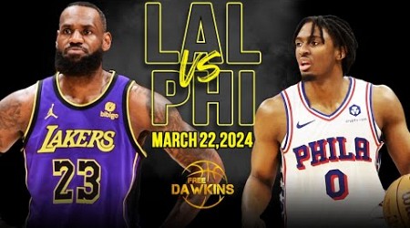 Los Angeles Lakers vs Philadelphia 76ers Full Game Highlights | March 22, 2024 | FreeDawkins