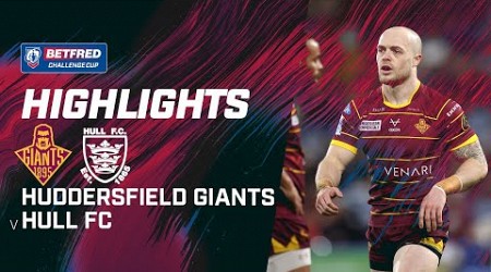 Highlights | Huddersfield Giants v Hull FC | 2024 Betfred Challenge Cup, Round 6