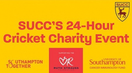 SUCC&#39;s 24-Hour Cricket Charity Event 2024 (21:00-04:55)