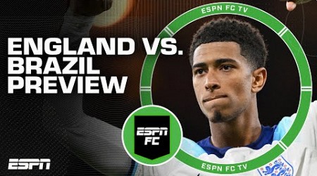 PREVIEW &amp; PREDICTIONS: England vs. Brazil&#39;s International Friendly | ESPN FC