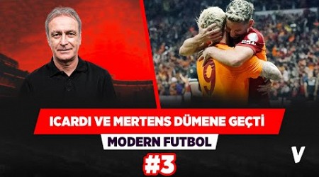 Icardi ve Mertens&#39;in zekası Galatasaray&#39;ı üst seviyeye çıkarıyor | Önder Özen | Modern Futbol #3