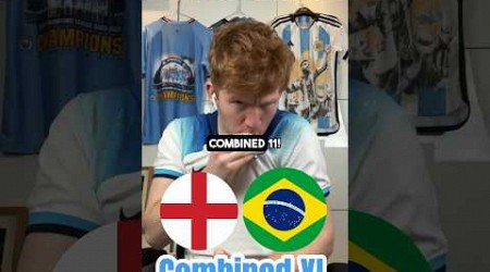 England vs Brazil Combined XI ⚽️ #shorts