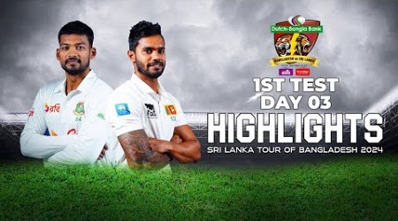 Bangladesh vs Sri Lanka Highlights | 1st Test | Day 3 | Sri Lanka tour of Bangladesh 2024