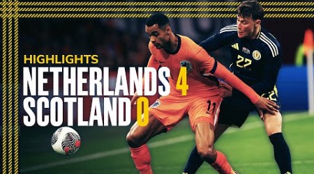 Netherlands 4-0 Scotland | International Friendly Highlights | Scotland National Team