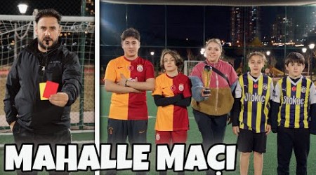 ANNEMLE MAHALLE MAÇI YAPTIK CHALLENGE !! SÜPER KUPASINA