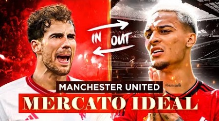 Mon MERCATO idéal pour MANCHESTER Utd (projet INEOS) !