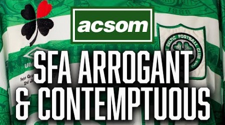 SFA again show contempt &amp; arrogance towards Celtic with ref call // A Celtic State of Mind // ACSOM