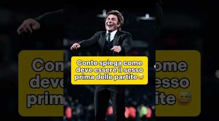 Conte e i rapporti ses*uali prima delle partite