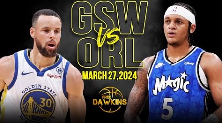 Golden State Warriors vs Orlando Magic Full Game Highlights | March 27, 2024 | FreeDawkins