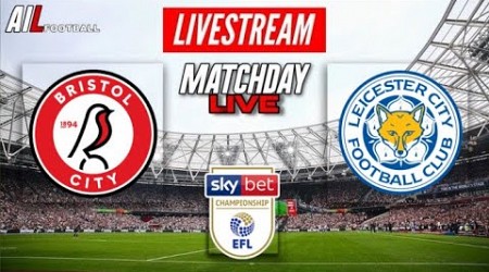 BRISTOL vs LEICESTER CITY Live Stream Football Match EFL Championship Coverage Free