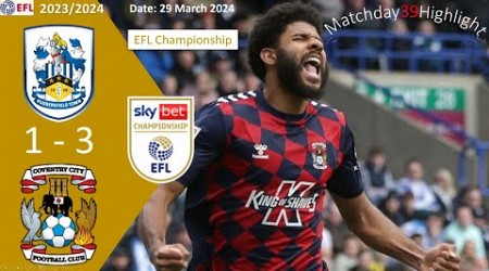 Huddersfield Town 1-3 Coventry City, Matchday 39, EFL Championship 23/24, 29 March 2024