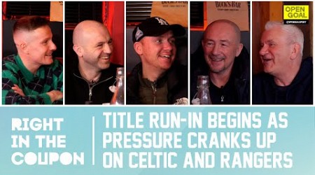 TITLE RUN-IN BEGINS AS PRESSURE CRANKS UP ON CELTIC &amp; RANGERS | Right In The Coupon