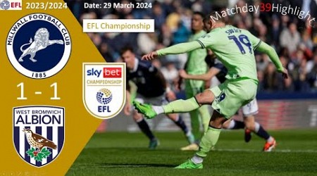 Millwall 1-1 West Bromwich Albion EFL Championship 23/24 Highlight, 29 March 2024