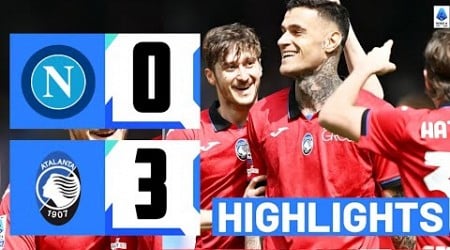 Napoli-Atalanta 0 - 3 | Highlights &amp; Goals | Serie A 2023/24