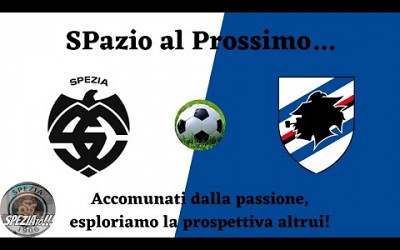 Pre Spezia-Sampdoria! SPazio al Prossimo... Claudio Bianchi! - #SPEZIAto 