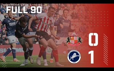 Full 90 | Sunderland AFC 0 - 1 Millwall