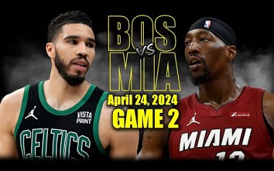 Boston Celtics vs Miami Heat Full Game 2 Highlights - April 24, 2024 | 2024 NBA Playoffs