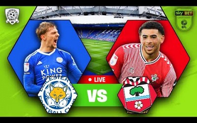 FOXES RUN RIOT!! Leicester 5-0 Southampton LIVE! - EFL Championship WATCH ALONG