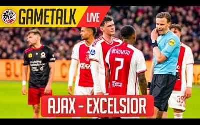 GameTalk | Ajax 2 - 2 Excelsior | Eredivisie