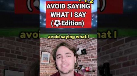 Avoid Saying What I Say (Football Edition pt.2)