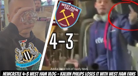 Newcastle 4-3 West Ham match vlog - Kalvin Philips HAS LOST THE PLOT !!!!