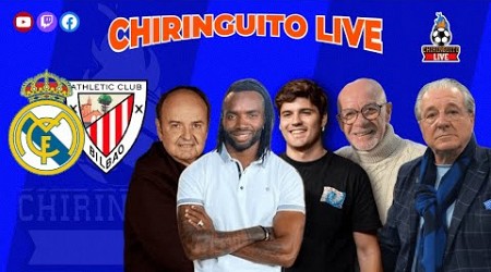 ⚽ REAL MADRID - ATHLETIC CLUB | CHIRINGUITO LIVE