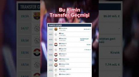 Bu Kimin Transfer Geçmişi #ajax #barcelona #keşfet #beşiktaş #fenerbahçe #galatasaray #fyp