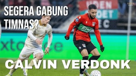 BREAKING NEWS! Calvin Verdonk Pemain Grade A Eredivisie Resmi Proses Naturalisasi Jadi WNI?