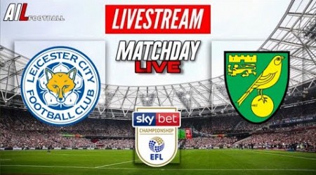 LEICESTER CITY vs NORWICH Live Stream Football Match EFL Championship Coverage Free