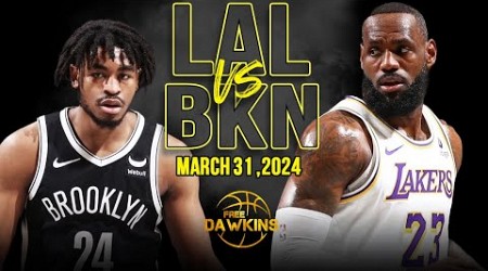 Los Angeles Lakers vs Brooklyn Nets Full Game Highlights | March 31, 2024 | FreeDawkins